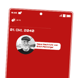 Grafisch gestalteter Smartphone-Bildschirm mit dem Datum 1. Oktober 2040, einem Porträt von Erich Fenninger und der Anzeige „Neue Nachricht von Erich Fenninger“.